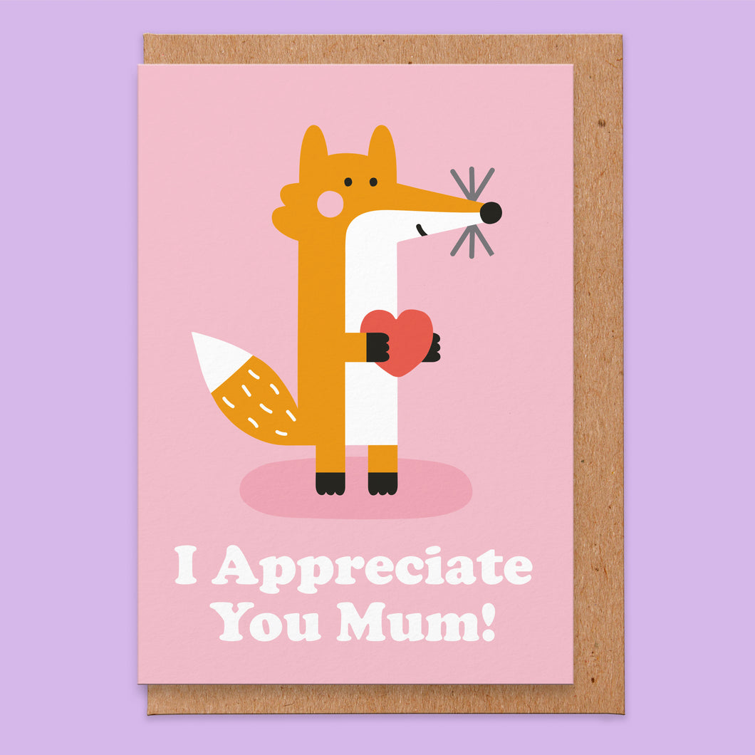 Mum I Appreciate You - Mothers Day Card