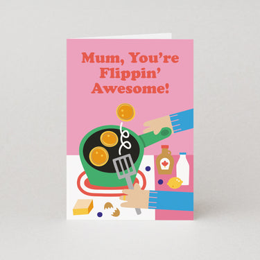 Mum, You're Flippin' Awesome Mothers Day Card