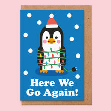 Load image into Gallery viewer, Here We Go Again - Christmas Card
