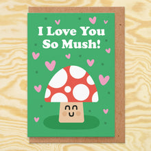 Load image into Gallery viewer, I Love You So Mush Valentines Card
