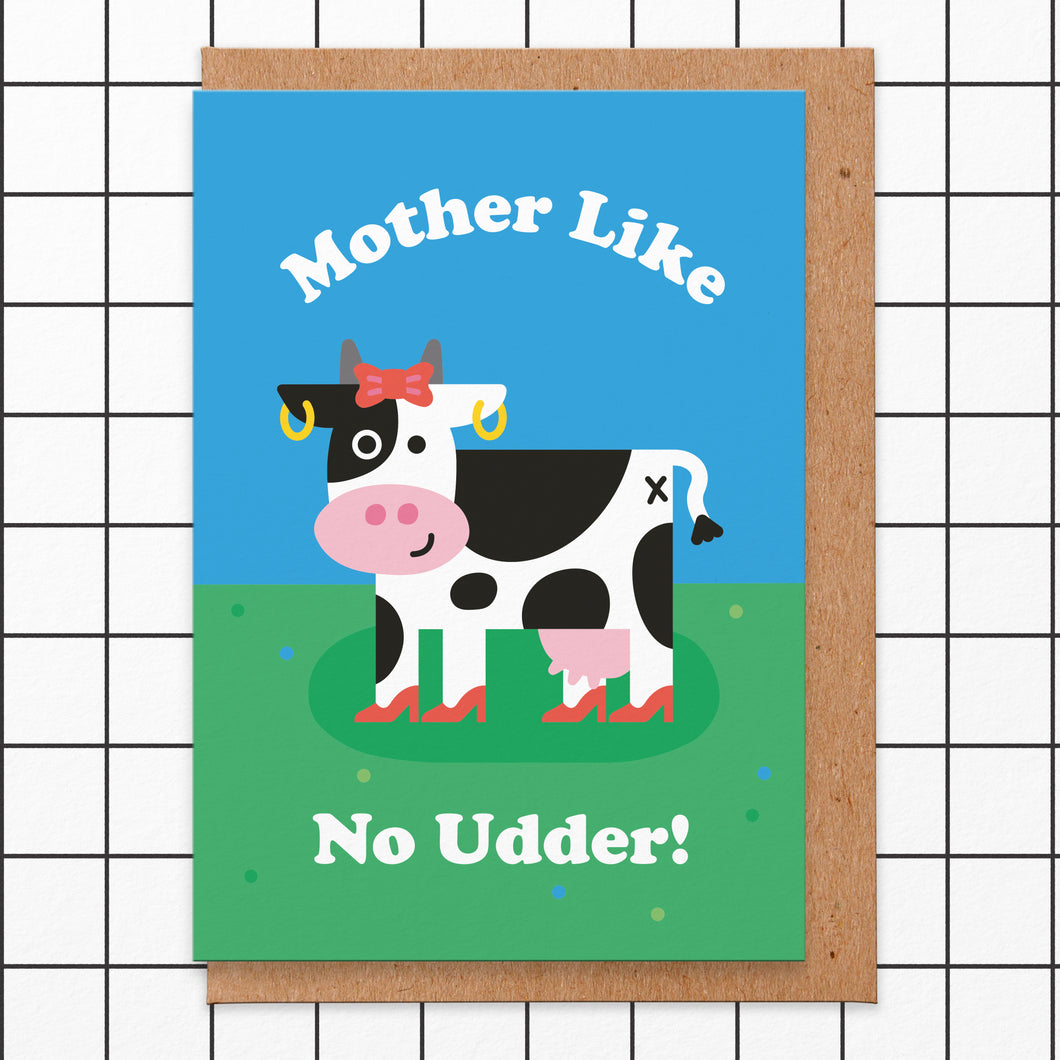 Mother Like No Udder - Mothers Day Card