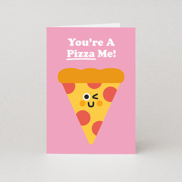 You're A Pizza Me - Valentines Card