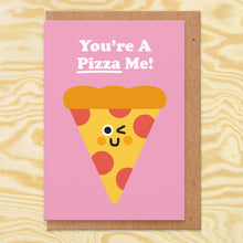 Load image into Gallery viewer, You&#39;re A Pizza Me - Valentines Card
