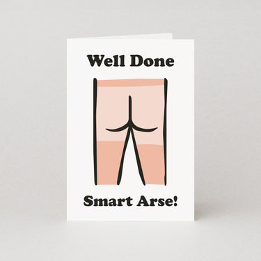 Smart Arse Congratulations Card