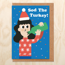 Load image into Gallery viewer, Sod The Turkey - Christmas Card
