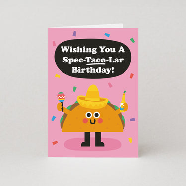 Wishing You A Spec-Taco-Lar Birthday Card