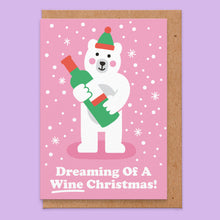 Load image into Gallery viewer, Dreaming Of A Wine Christmas - Christmas Card
