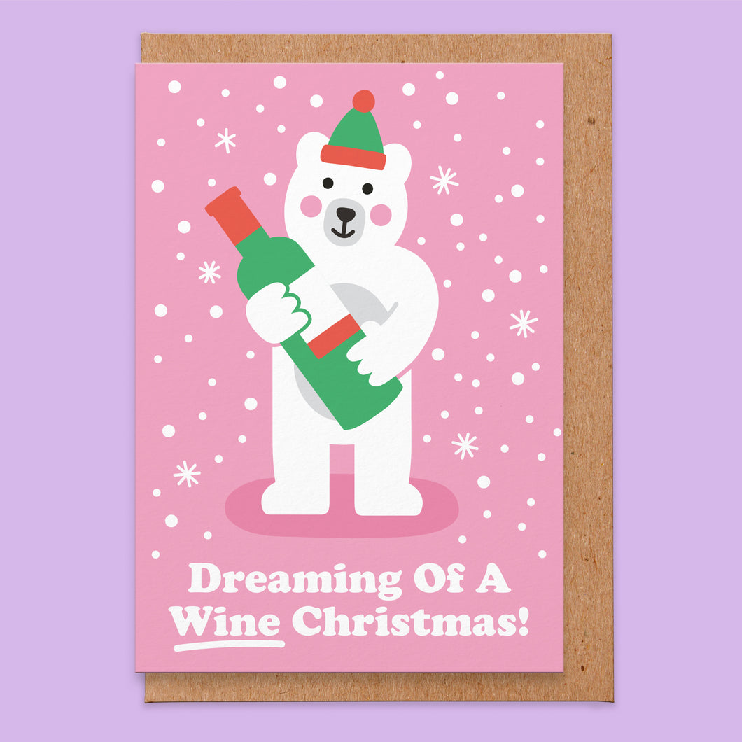 Dreaming Of A Wine Christmas - Christmas Card