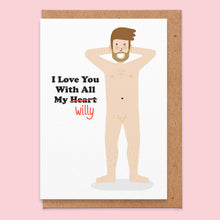 Load image into Gallery viewer, All My Heart (Willy) Valentines Card
