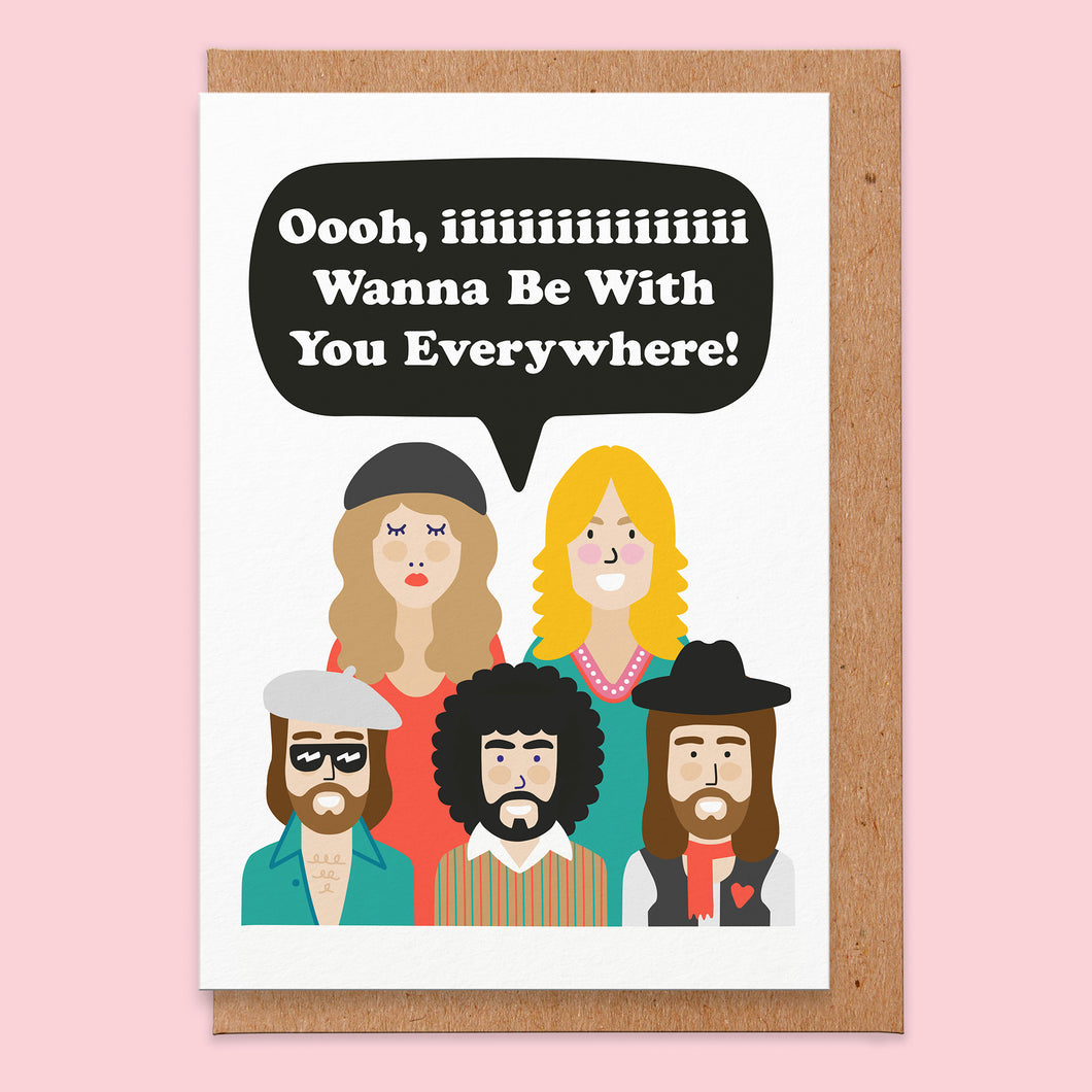 I Wanna Be With You Everywhere Valentines Card