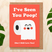 Load image into Gallery viewer, I&#39;ve Seen You Poop! (But I Still Love You) Valentines Card
