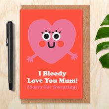Load image into Gallery viewer, Bloody Love You Mothers Day Card
